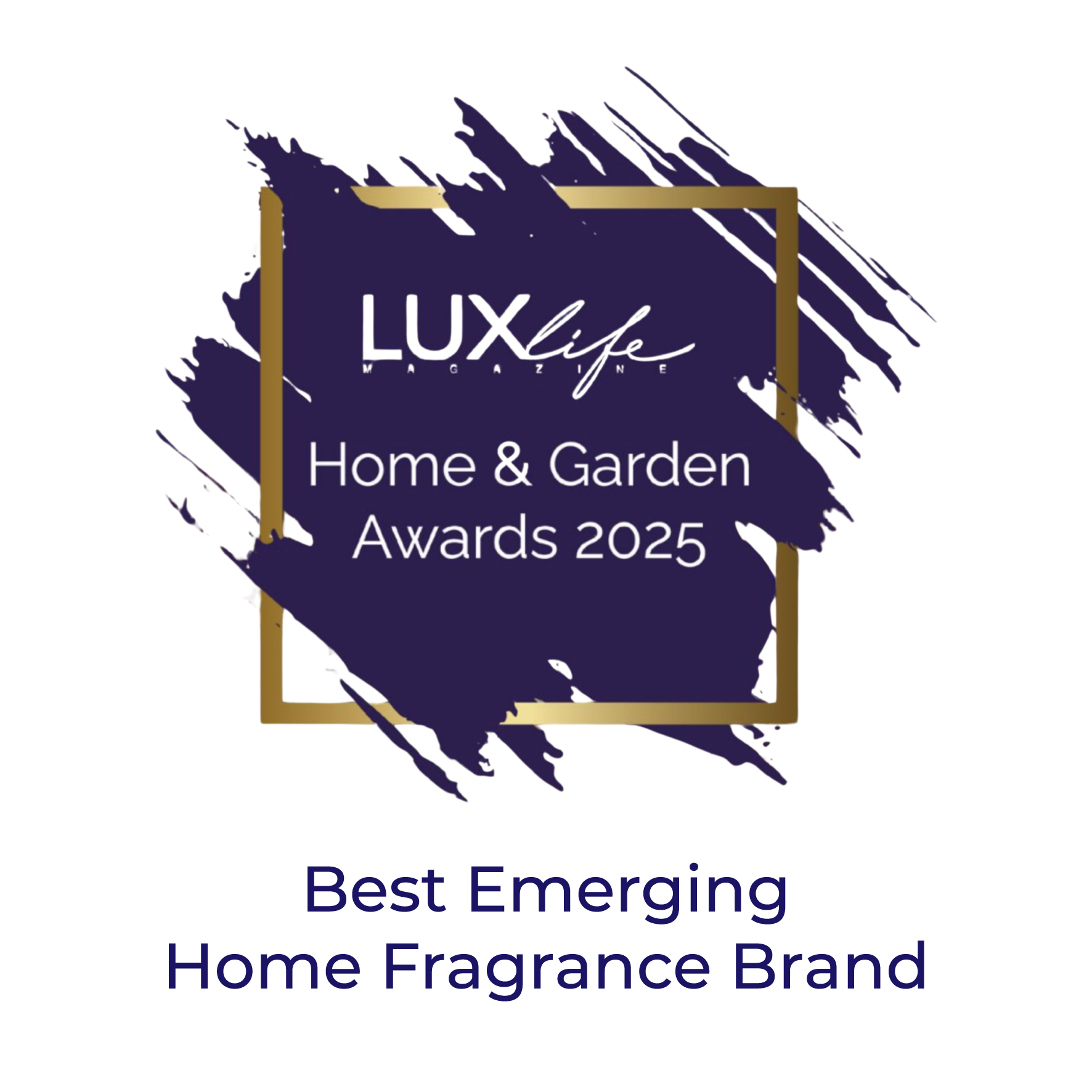 Lux Life Home & Garden Awards 2025 - Best Emerging Home Fragrance Brand